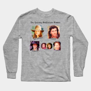 Dr. Quinn Medicine Woman Family Long Sleeve T-Shirt